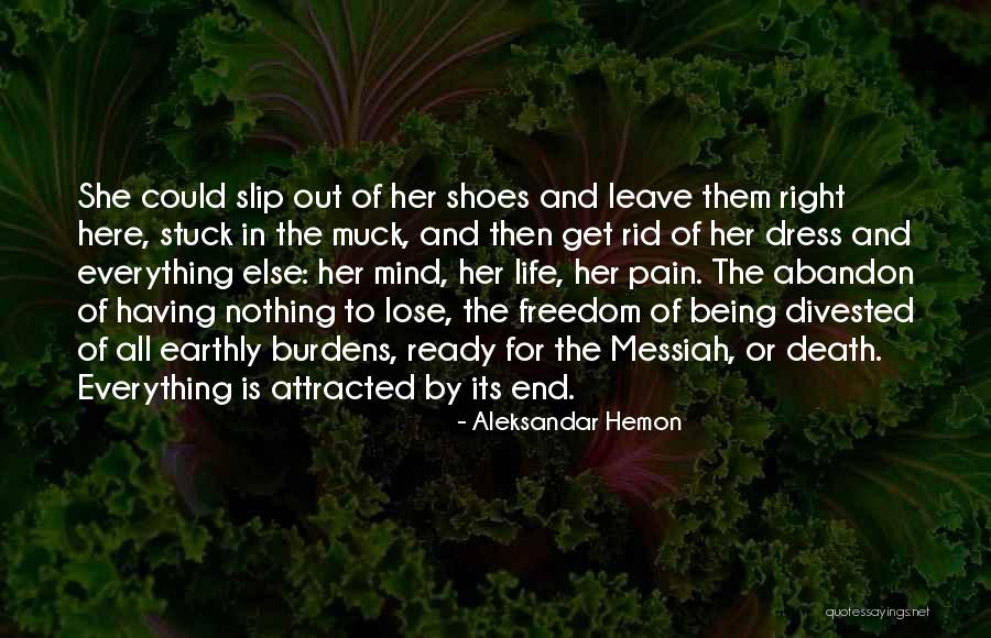 Freedom Lose Everything Quotes By Aleksandar Hemon Freedom Lose Everything Quotes By Aleksandar Hemon