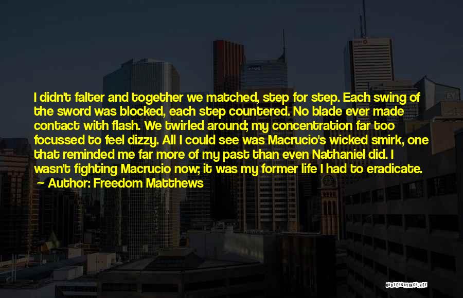 Freedom Matthews Quotes 1992823