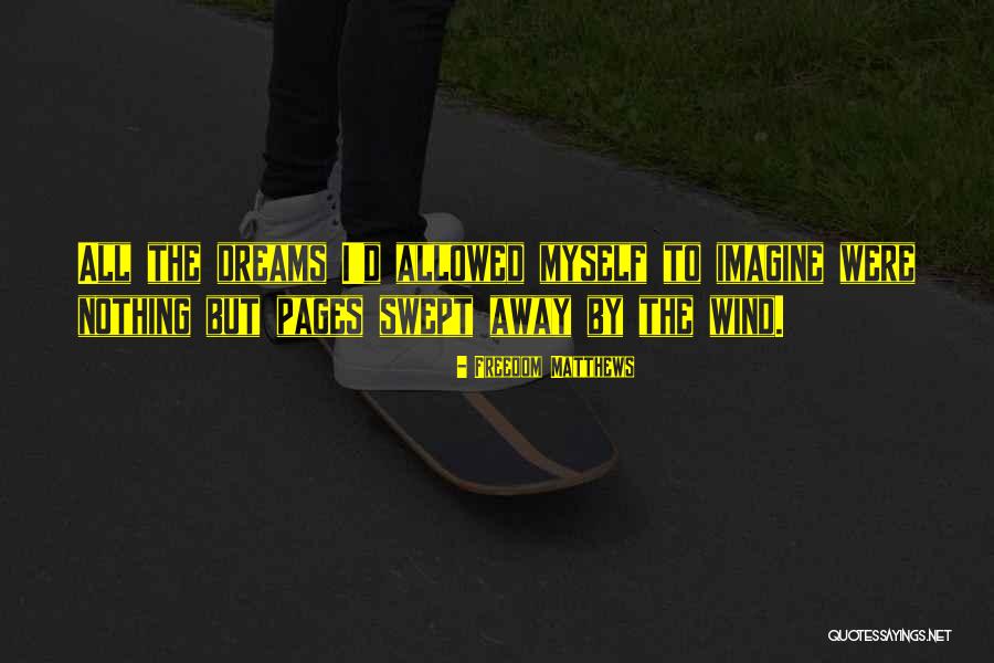 Freedom Matthews Quotes 2031385 Freedom Matthews Quotes 2031385