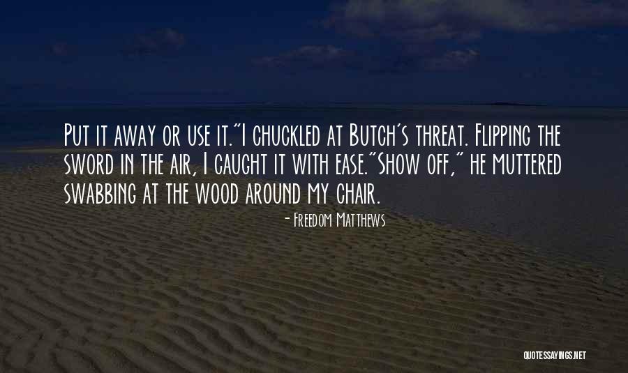 Freedom Matthews Quotes 2060940 Freedom Matthews Quotes 2060940