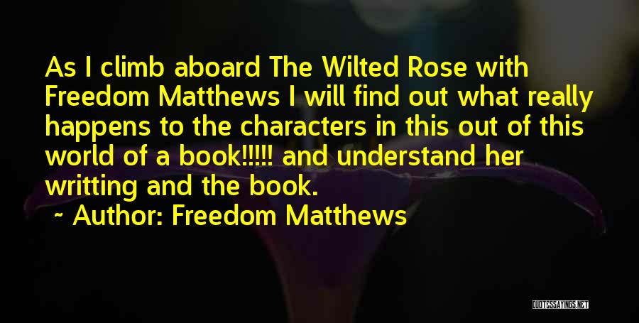 Freedom Matthews Quotes 417479