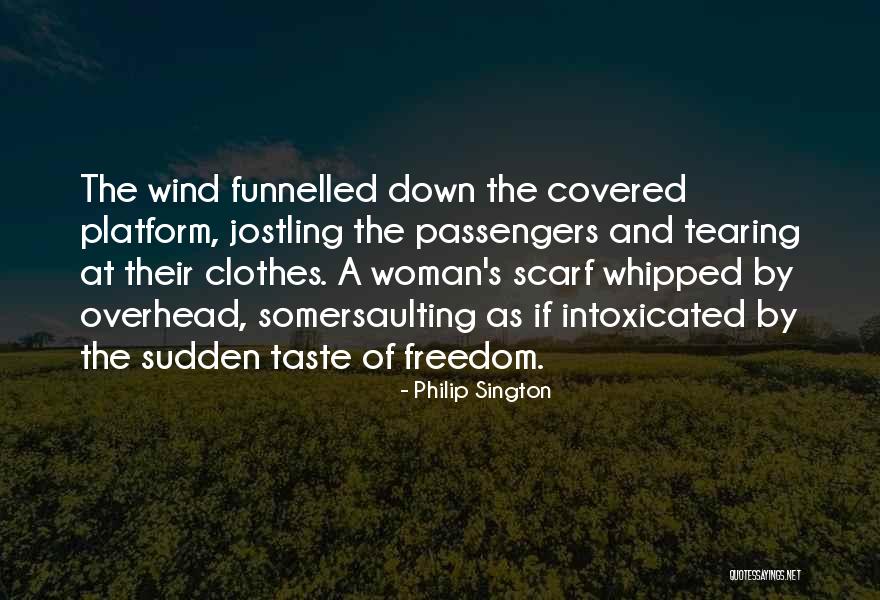 Freedom Of A Woman Quotes By Philip Sington Freedom Of A Woman Quotes By Philip Sington