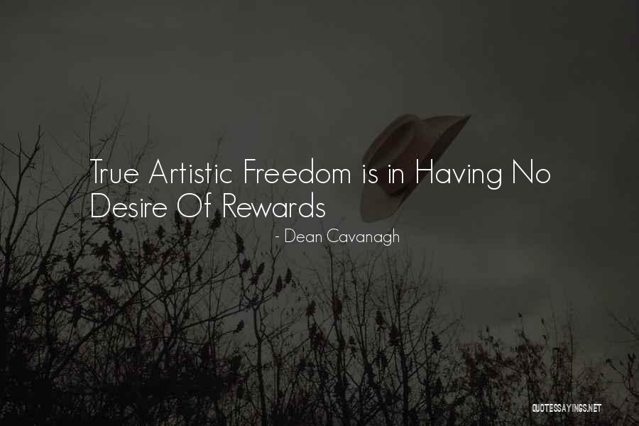 Freedom Of Art Quotes By Dean Cavanagh Freedom Of Art Quotes By Dean Cavanagh