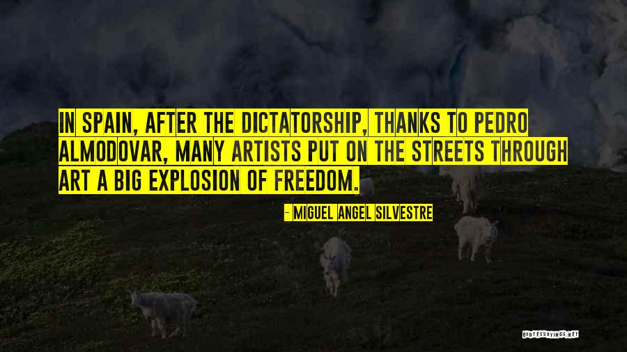 Freedom Of Art Quotes By Miguel Angel Silvestre Freedom Of Art Quotes By Miguel Angel Silvestre