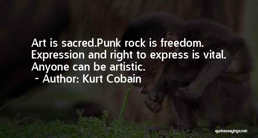 Freedom Of Artistic Expression Quotes By Kurt Cobain