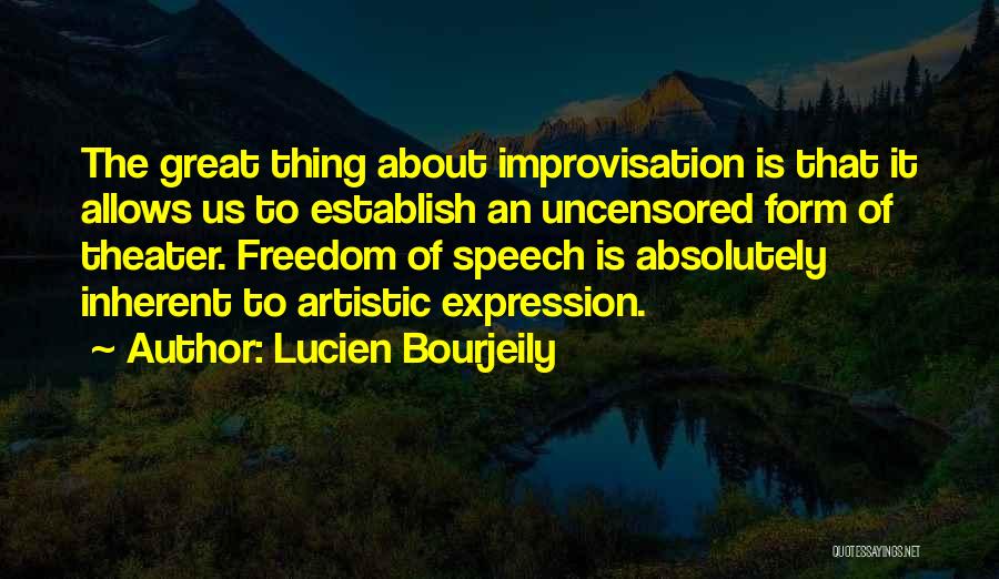 Freedom Of Artistic Expression Quotes By Lucien Bourjeily