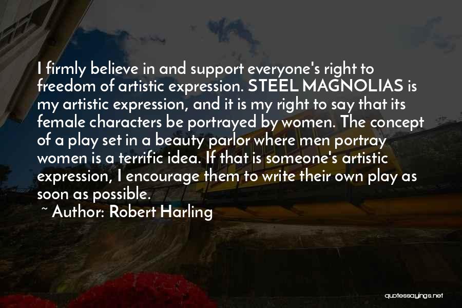 Freedom Of Artistic Expression Quotes By Robert Harling