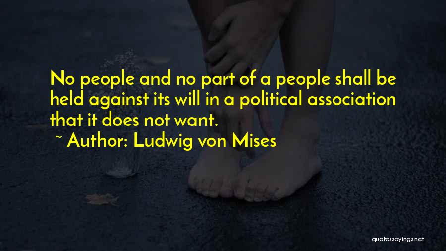 Freedom Of Association Quotes By Ludwig Von Mises