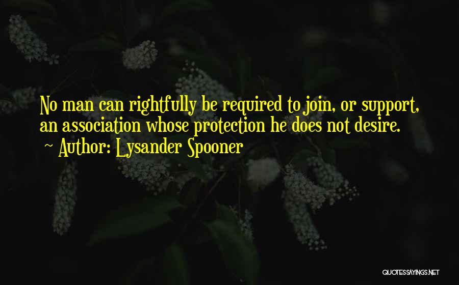 Freedom Of Association Quotes By Lysander Spooner