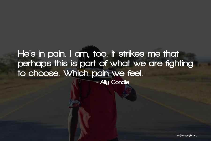 Freedom Of Choice Quotes By Ally Condie Freedom Of Choice Quotes By Ally Condie
