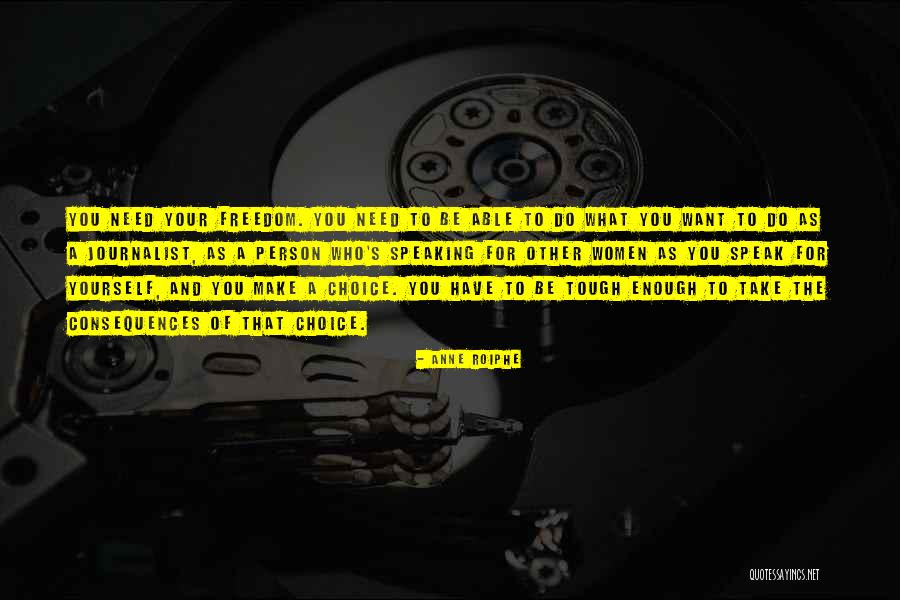 Freedom Of Choice Quotes By Anne Roiphe Freedom Of Choice Quotes By Anne Roiphe