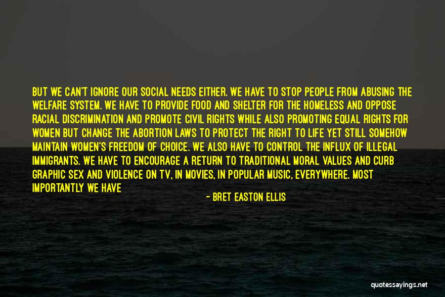 Freedom Of Choice Quotes By Bret Easton Ellis