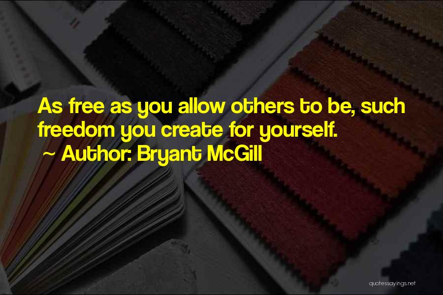 Freedom Of Choice Quotes By Bryant McGill