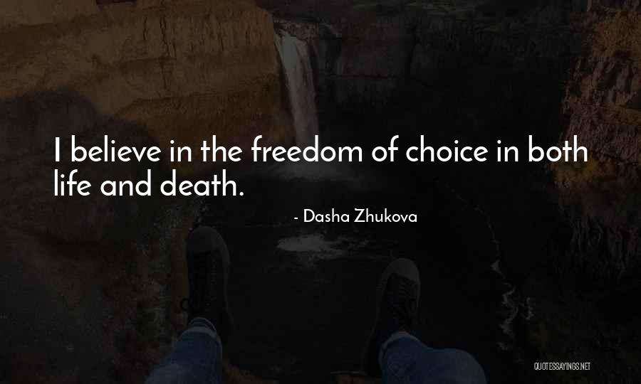 Freedom Of Choice Quotes By Dasha Zhukova