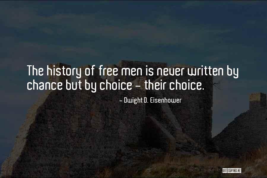 Freedom Of Choice Quotes By Dwight D. Eisenhower