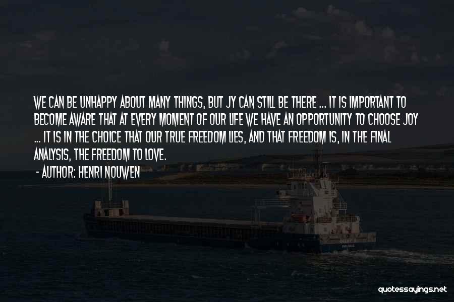 Freedom Of Choice Quotes By Henri Nouwen