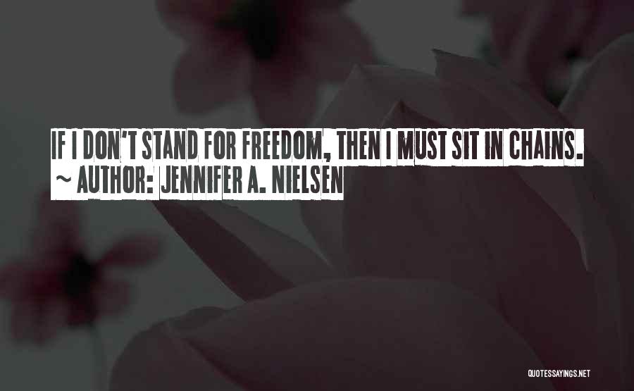 Freedom Of Choice Quotes By Jennifer A. Nielsen
