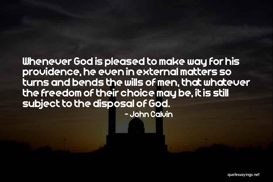 Freedom Of Choice Quotes By John Calvin Freedom Of Choice Quotes By John Calvin