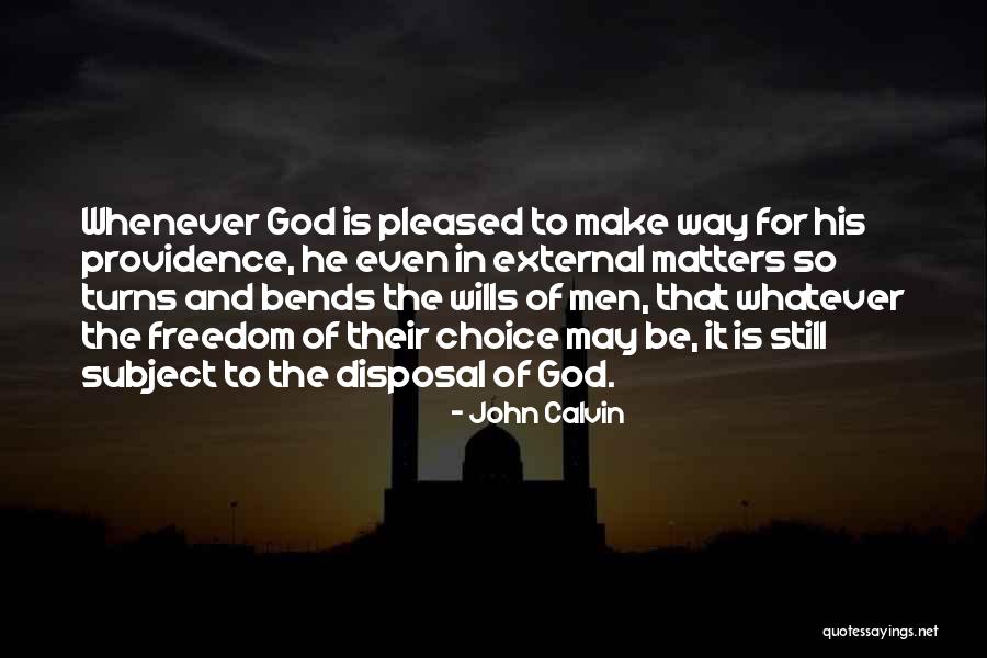 Freedom Of Choice Quotes By John Calvin