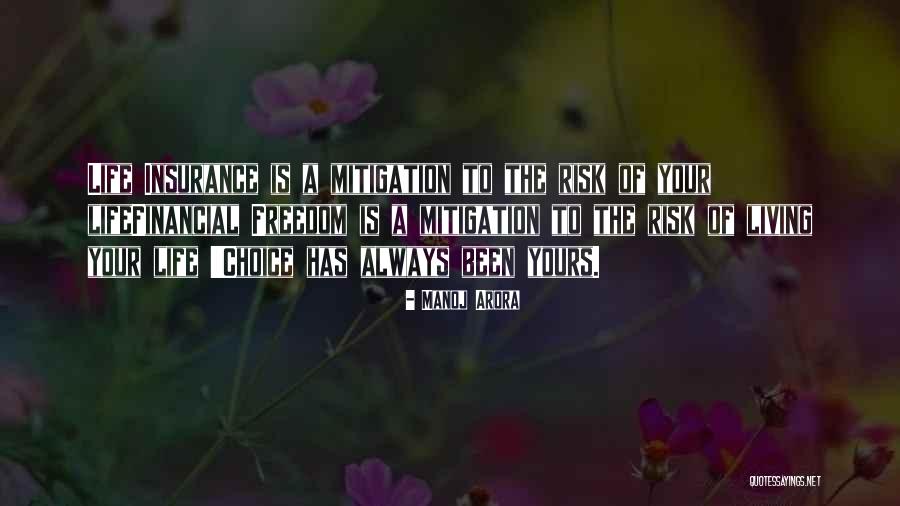 Freedom Of Choice Quotes By Manoj Arora Freedom Of Choice Quotes By Manoj Arora