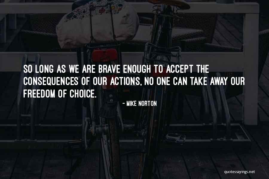 Freedom Of Choice Quotes By Mike Norton