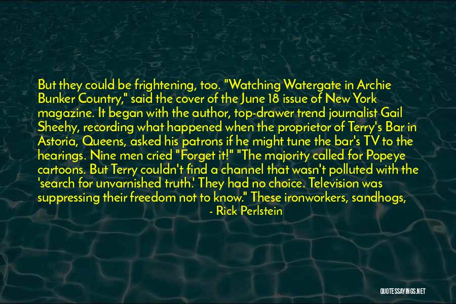 Freedom Of Choice Quotes By Rick Perlstein