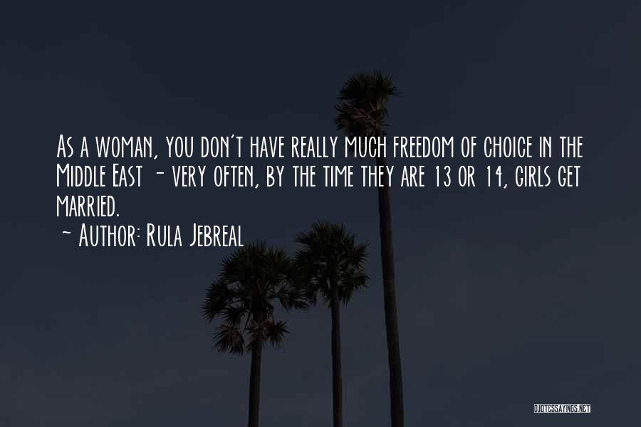 Freedom Of Choice Quotes By Rula Jebreal