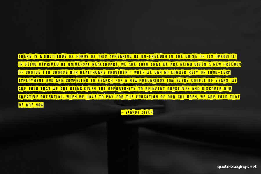 Freedom Of Choice Quotes By Slavoj Zizek Freedom Of Choice Quotes By Slavoj Zizek