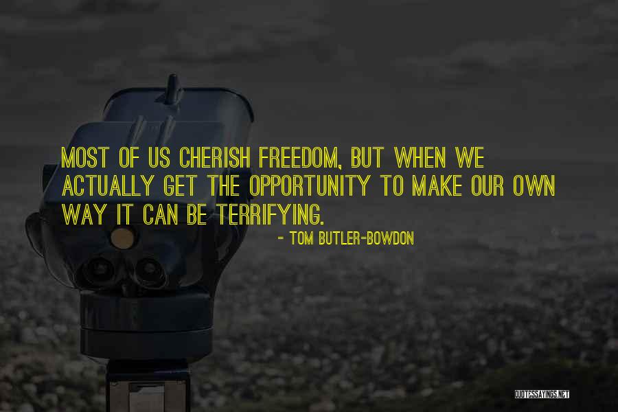 Freedom Of Choice Quotes By Tom Butler-Bowdon Freedom Of Choice Quotes By Tom Butler-Bowdon