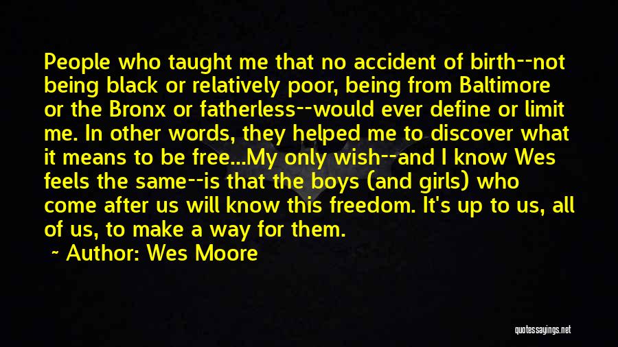 Freedom Of Choice Quotes By Wes Moore
