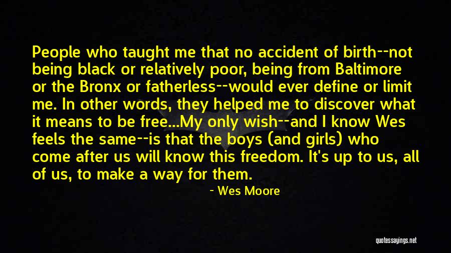 Freedom Of Choice Quotes By Wes Moore