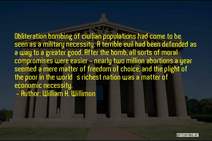 Freedom Of Choice Quotes By William H. Willimon