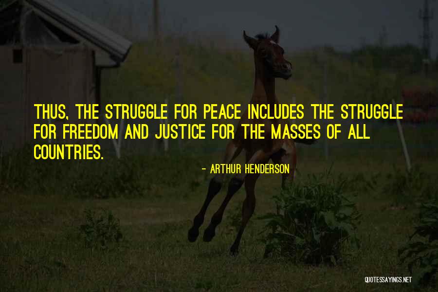 Freedom Of Countries Quotes By Arthur Henderson