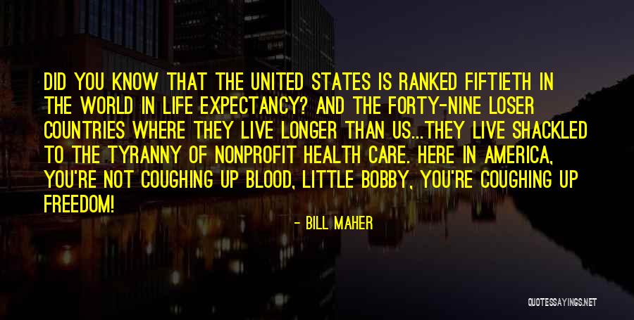 Freedom Of Countries Quotes By Bill Maher