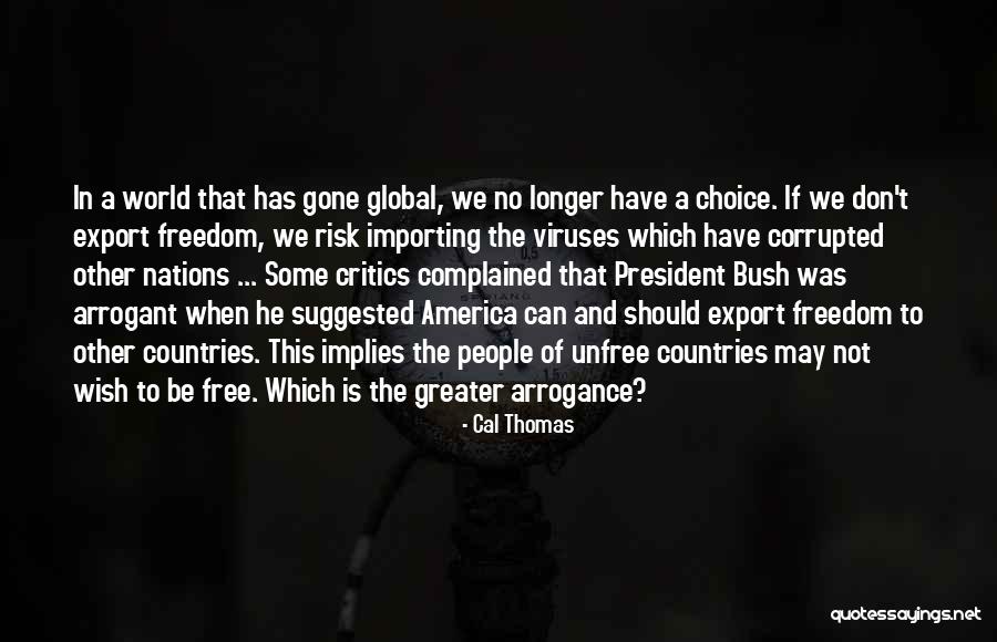 Freedom Of Countries Quotes By Cal Thomas