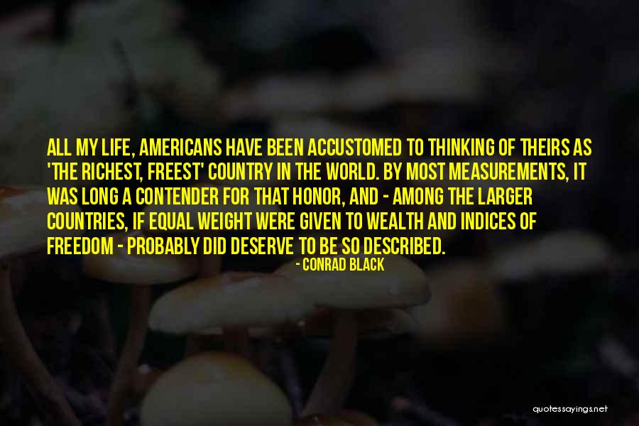 Freedom Of Countries Quotes By Conrad Black