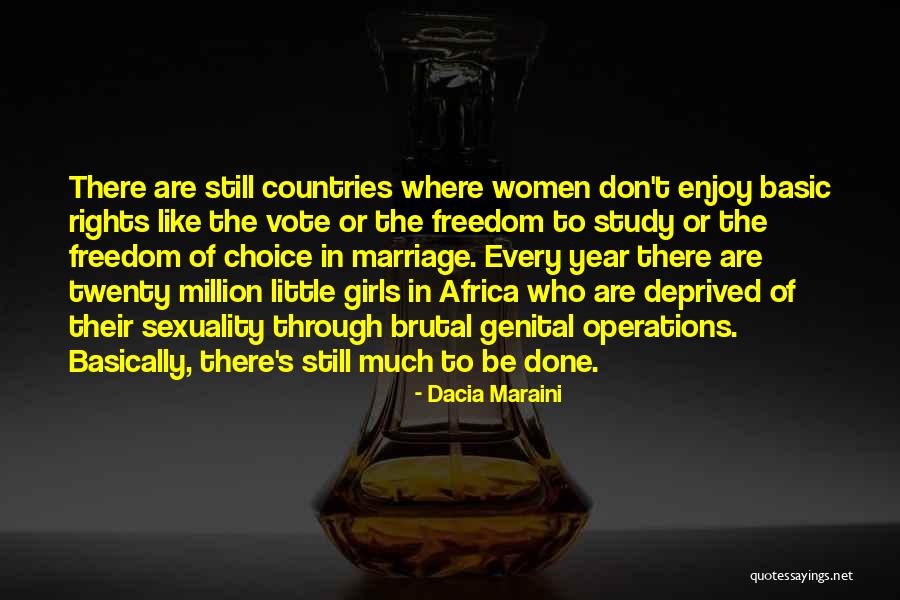 Freedom Of Countries Quotes By Dacia Maraini