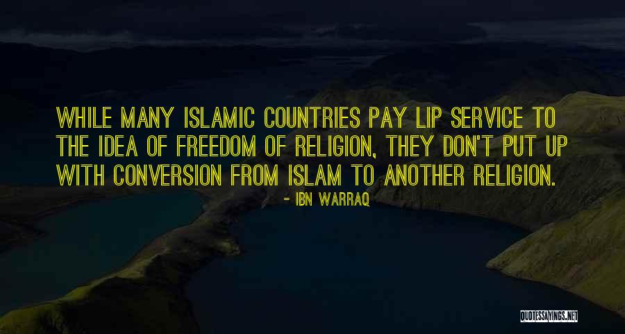 Freedom Of Countries Quotes By Ibn Warraq