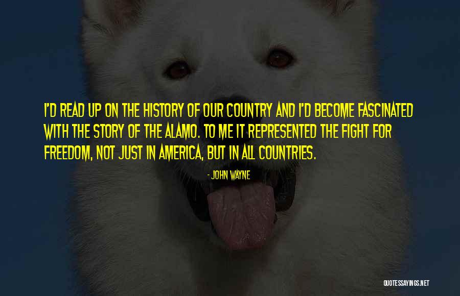 Freedom Of Countries Quotes By John Wayne