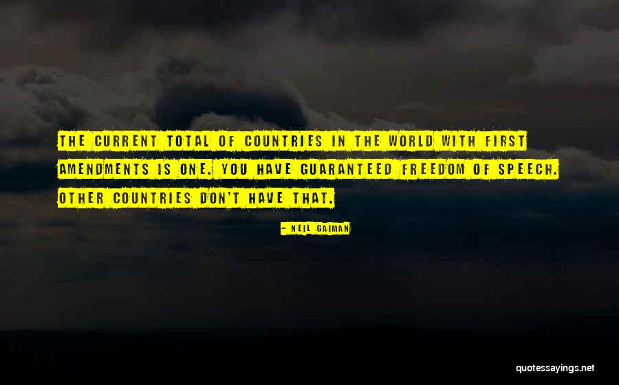 Freedom Of Countries Quotes By Neil Gaiman