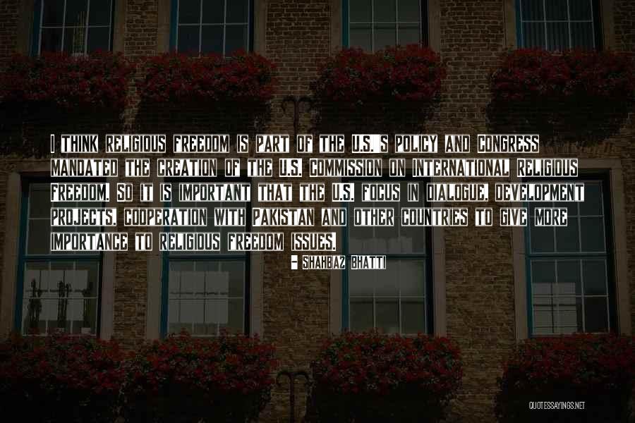 Freedom Of Countries Quotes By Shahbaz Bhatti