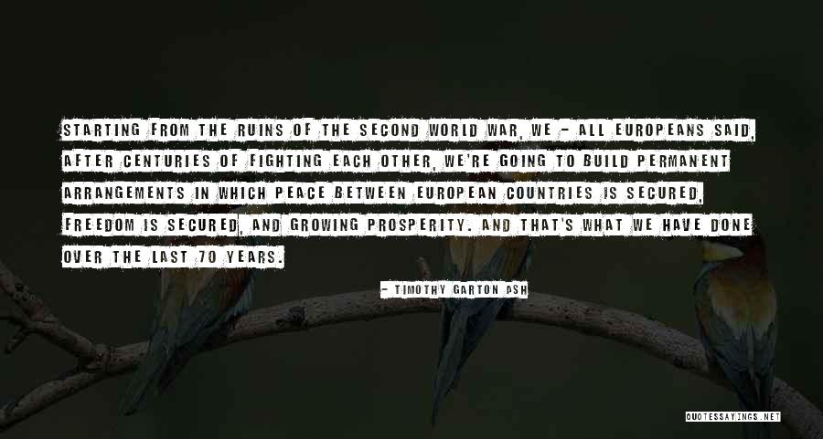 Freedom Of Countries Quotes By Timothy Garton Ash