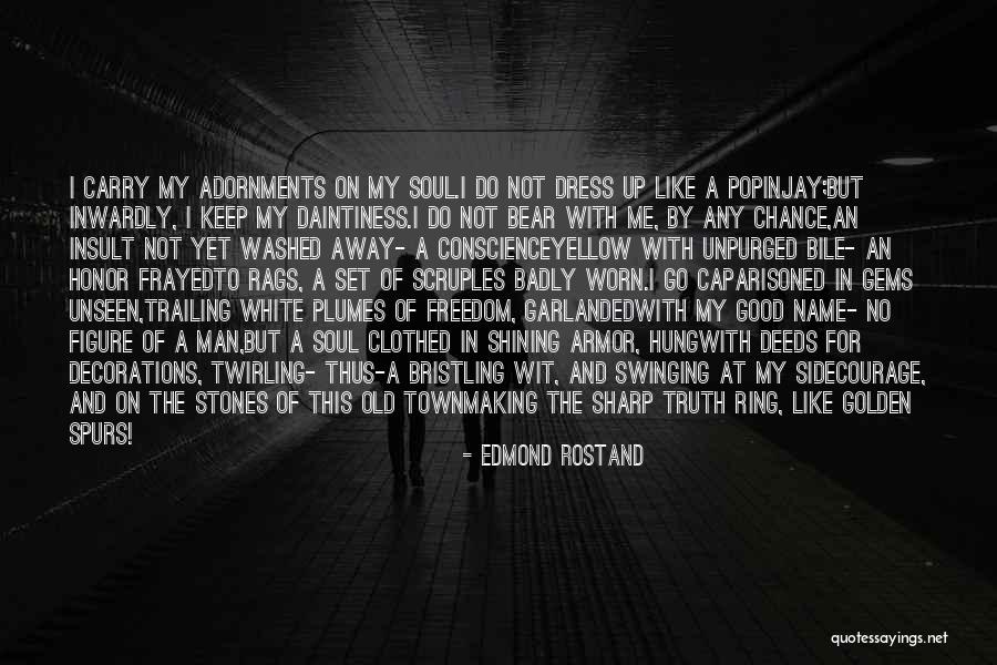 Freedom Of Dress Quotes By Edmond Rostand Freedom Of Dress Quotes By Edmond Rostand