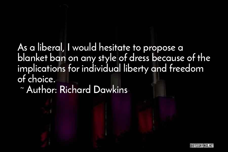 Freedom Of Dress Quotes By Richard Dawkins