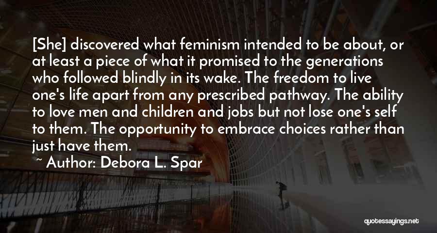 Freedom Of Equality Quotes By Debora L. Spar