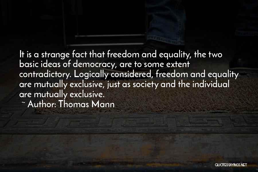 Freedom Of Equality Quotes By Thomas Mann
