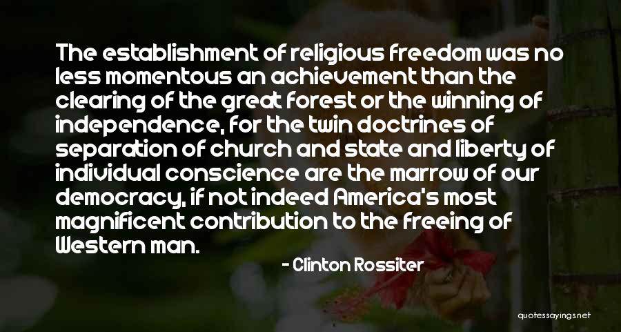 Freedom Of Establishment Quotes By Clinton Rossiter Freedom Of Establishment Quotes By Clinton Rossiter