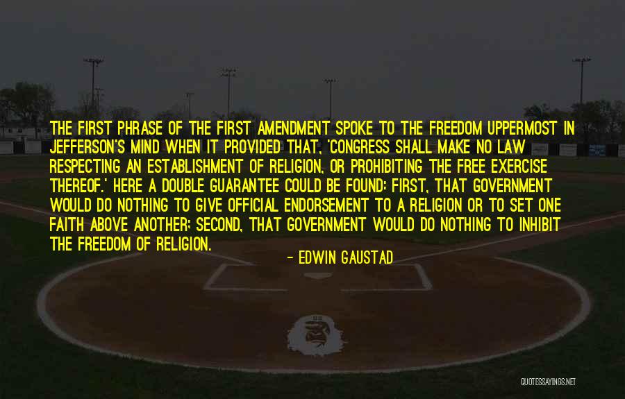 Freedom Of Establishment Quotes By Edwin Gaustad