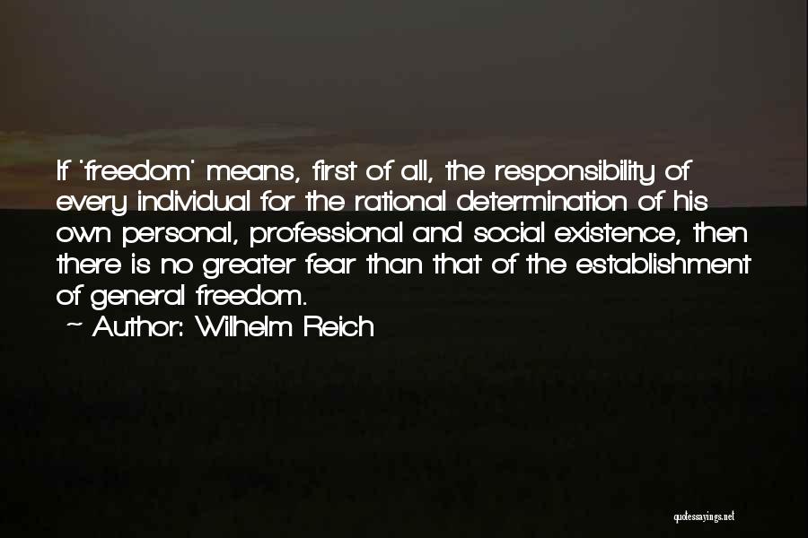 Freedom Of Establishment Quotes By Wilhelm Reich