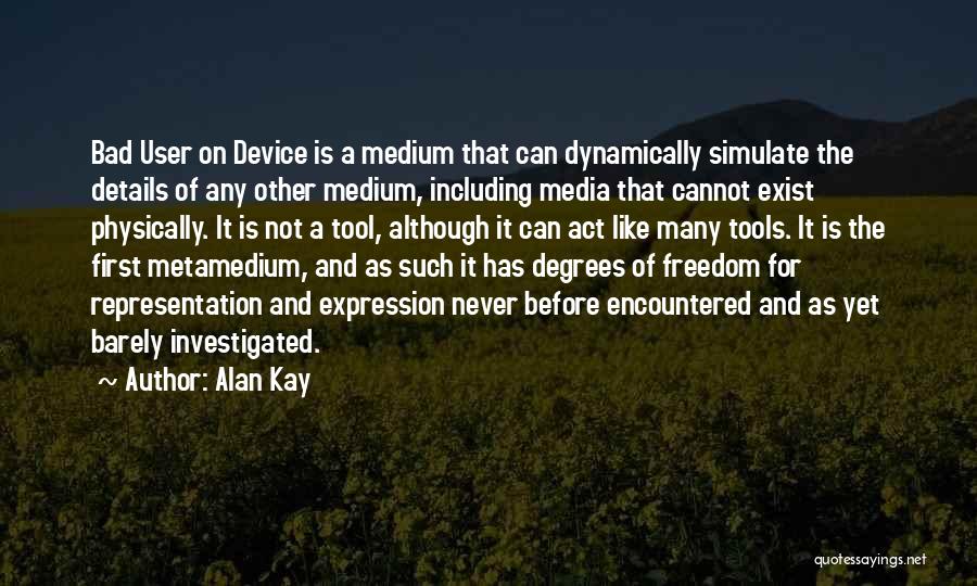 Freedom Of Expression Quotes By Alan Kay